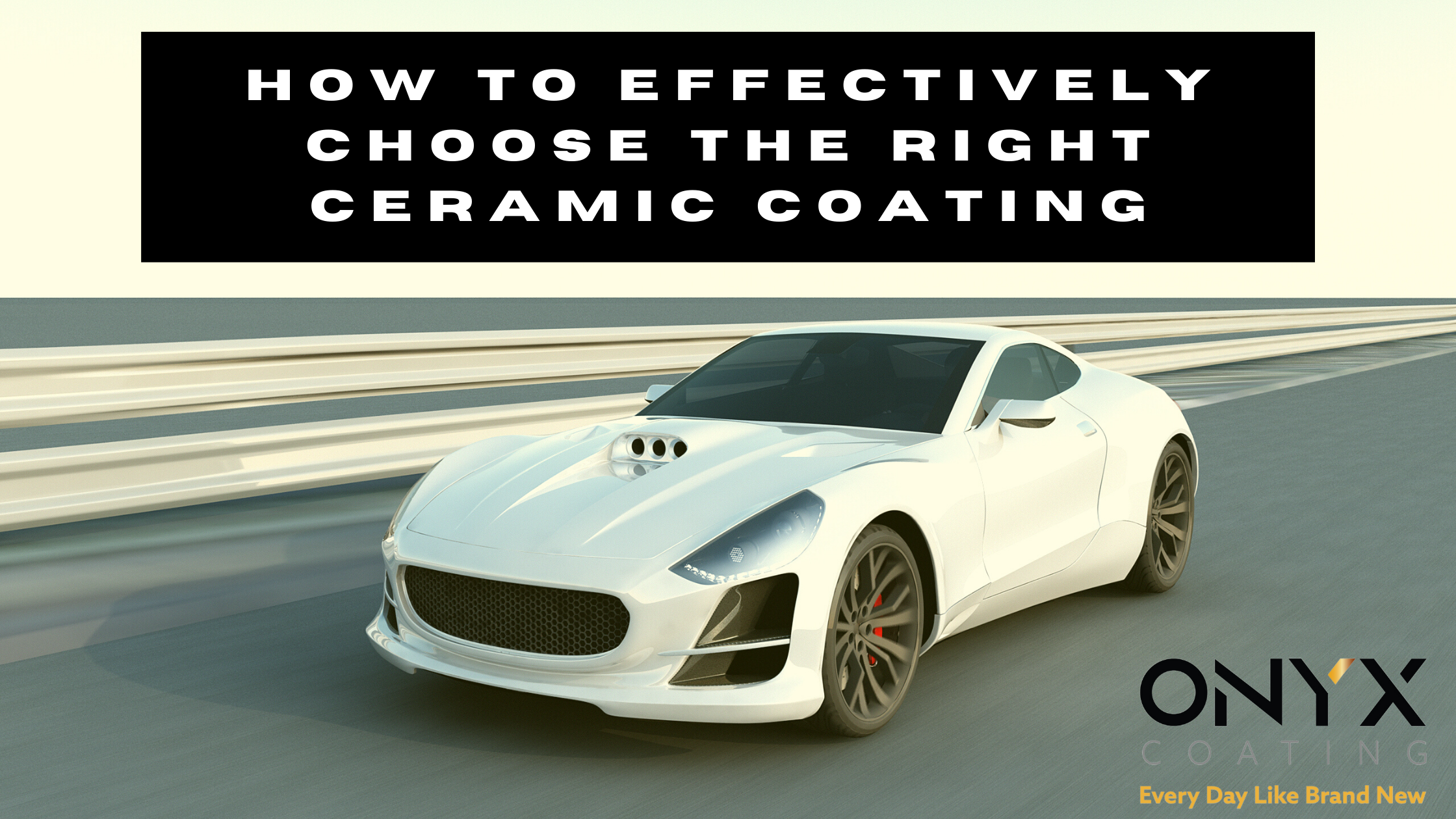 How to effectively choose the right Ceramic Coating